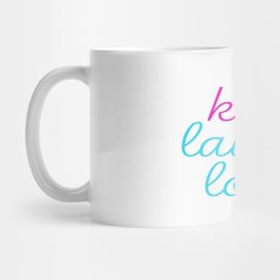 Kill Laugh Love Mug